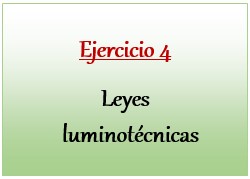 Ejercicio 4 de Leyes luminotécnicas