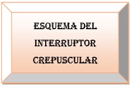 Esquema del interruptor crepuscular