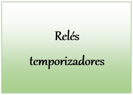 Relés temporizadores