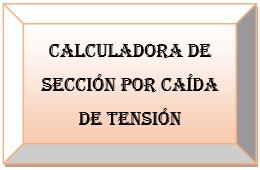 Calculadora de sección por caída de tensión