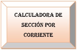 Calculadora de sección por corriente