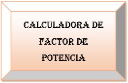 Calculadora de factor de potencia