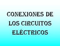 Conexiones de los circuitos eléctricos