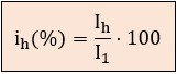 Fórmulas para el cálculo de armónicos Fórmula de la distorsión armónica individual de corriente en porcentaje
