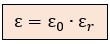 Fórmula de la permitividad de un dieléctrico, permitividad del vacío y permitividad relativa